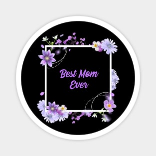BEST Mom Ever Purple Magnet